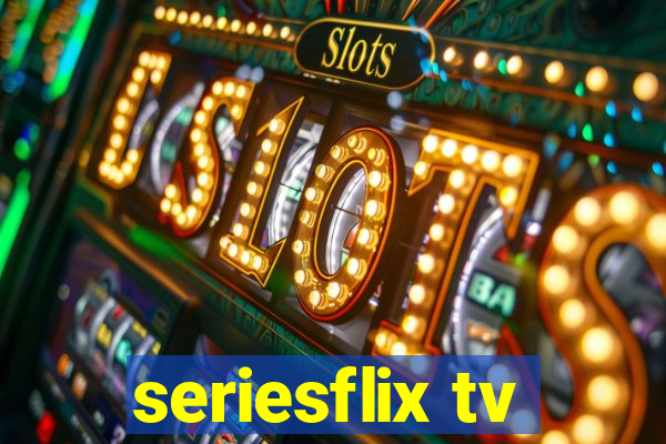 seriesflix tv